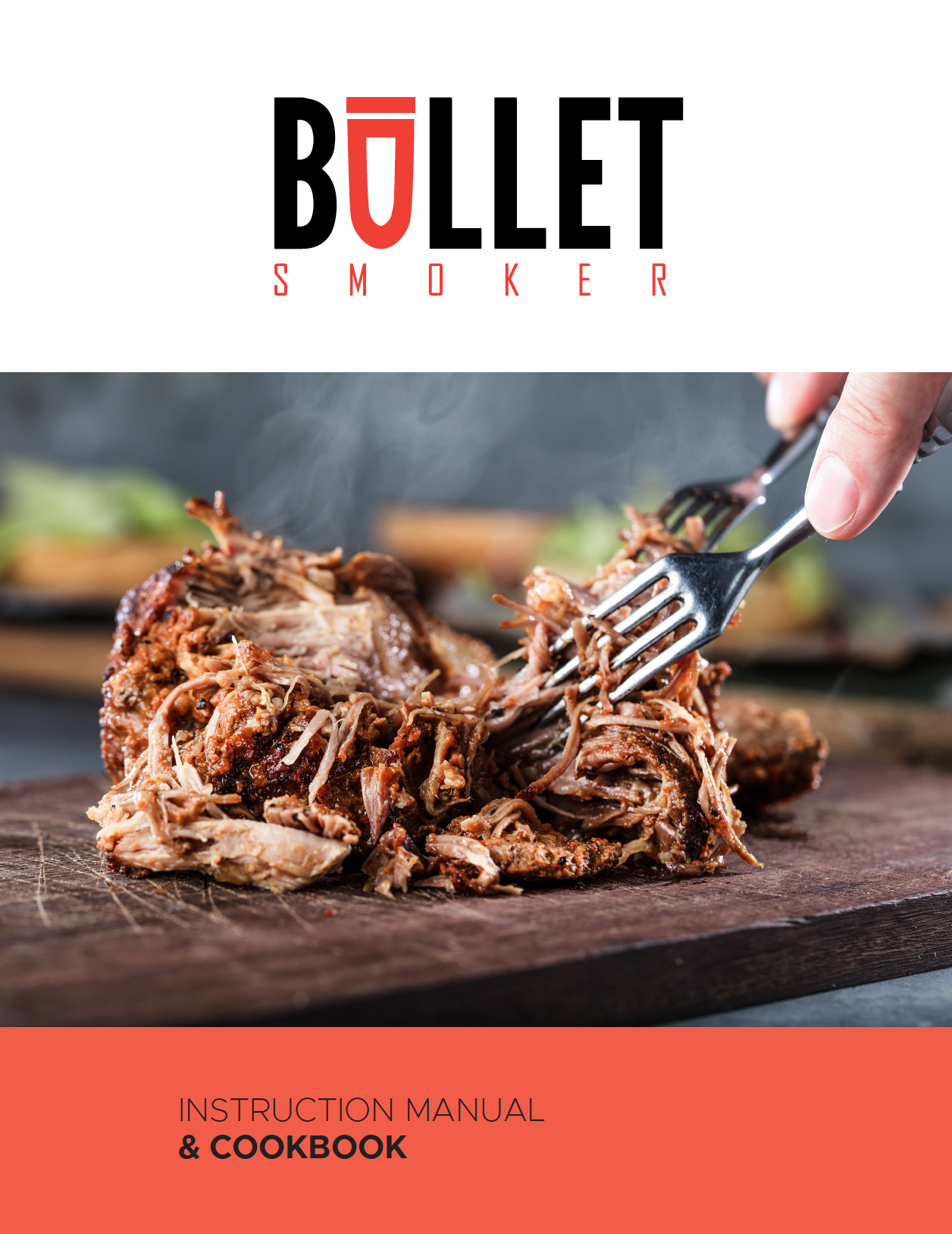 The Bullet Smoker Owner's Manual & Cookbook (Digital Copy PDF)